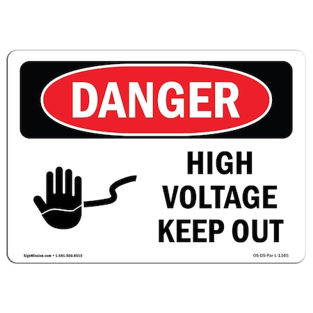 Signmission OSHA Sign, 7" Height, 10" Width, Rigid Plastic, High Voltage Keep Out, Landscape, L-1345 OS-DS-P-710-L-1345